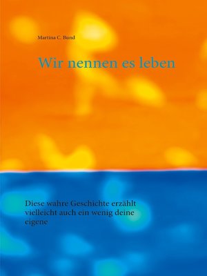 cover image of Wir nennen es leben